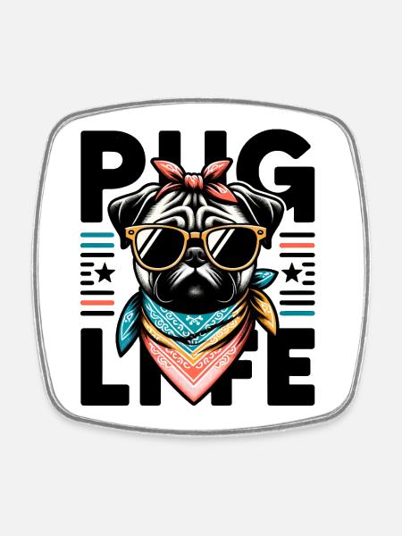 Pug Life Dog - Square fridge magnet - white