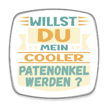PATENONKEL WERDEN - ONKEL TAUFE PATE - Viereckiger Kühlschrankmagnet - Weiß - Vorne