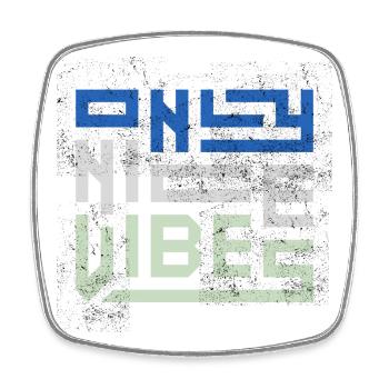 Only Nice Vibes Distressed Typography - Viereckiger Kühlschrankmagnet - Weiß - Vorne