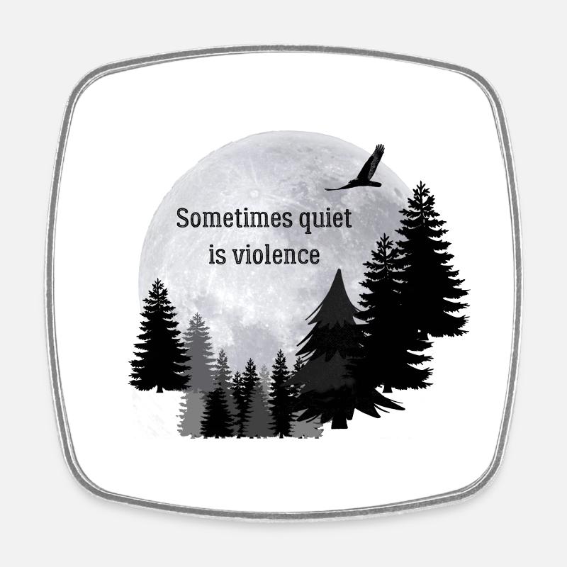 Moon. Sometimes quiet is violent - Square fridge magnet - white