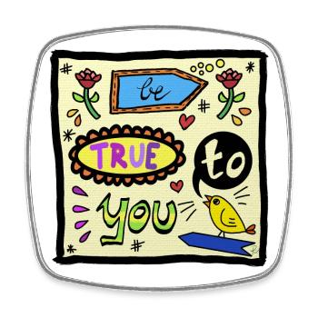 be true to you - PopArt - Motivation - Viereckiger Kühlschrankmagnet - Weiß - Vorne