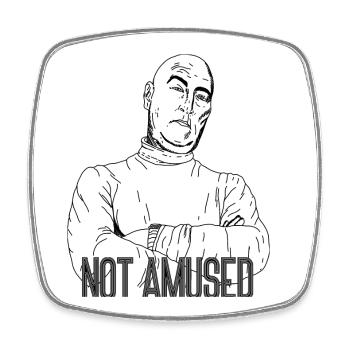Not Amused – Sarcastic Statement Design - Square fridge magnet - white - Front