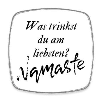Was trinkst du am liebsten? Namaste - Viereckiger Kühlschrankmagnet - Weiß - Vorne