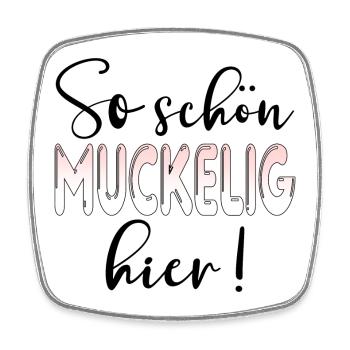 MUCKELIG - GEMÜTLICHKEIT SPRÜCHE - Viereckiger Kühlschrankmagnet - Weiß - Vorne