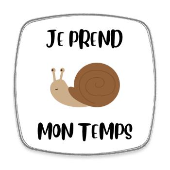 Je prend mon temps comme un escargot - Magnet carré - blanc - Devant
