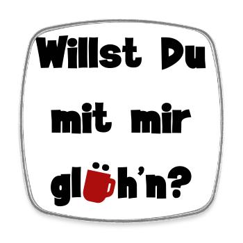Willst Du mit mir glühn? - Viereckiger Kühlschrankmagnet - Weiß - Vorne