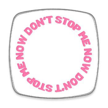 Don't stop me now - Viereckiger Kühlschrankmagnet - Weiß - Vorne