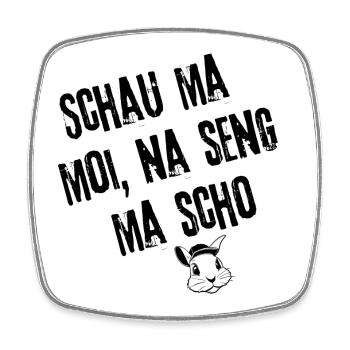 Schau ma moi Style | Redewendung - Viereckiger Kühlschrankmagnet - Weiß - Vorne