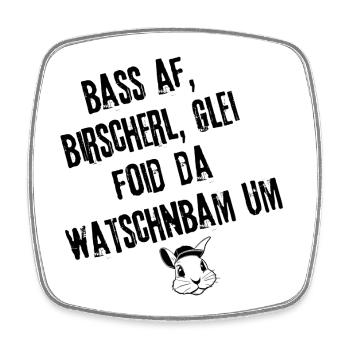 BassAf_BirscherlWatschnbam | Redewendung - Viereckiger Kühlschrankmagnet - Weiß - Vorne