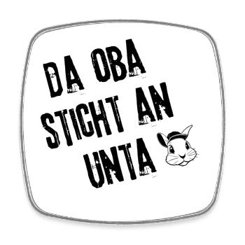 ObaStichtUnta | Redewendung - Viereckiger Kühlschrankmagnet - Weiß - Vorne