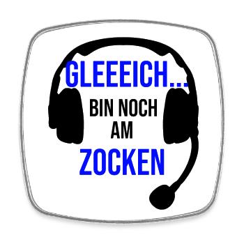 Gleich bin noch am Zocken - Viereckiger Kühlschrankmagnet - Weiß - Vorne