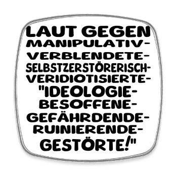 laut gegen schlechtes II - Viereckiger Kühlschrankmagnet - Weiß - Vorne