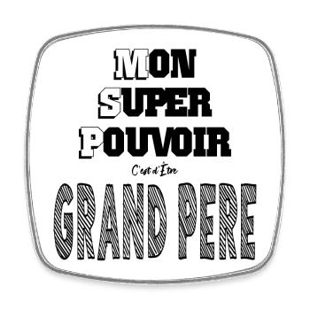 Mon Super Pouvoir Etre Grand Père Papy - Magnet carré - blanc - Devant