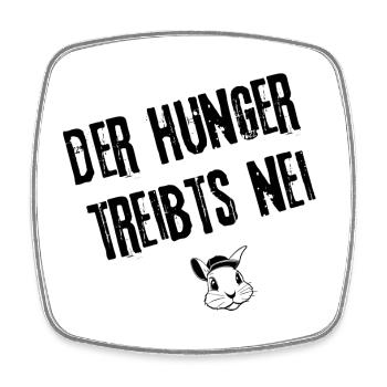 Hunger treibt's nei | Redewendung - Viereckiger Kühlschrankmagnet - Weiß - Vorne
