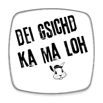 Gsichd zum Lacha | Redewendung - Viereckiger Kühlschrankmagnet - Weiß - Vorne