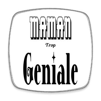 Maman Trop Géniale Mère - Magnet carré - blanc - Devant