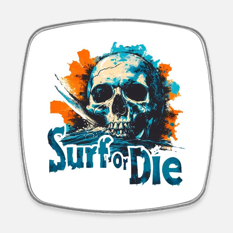 Surf or die - Square fridge magnet - white