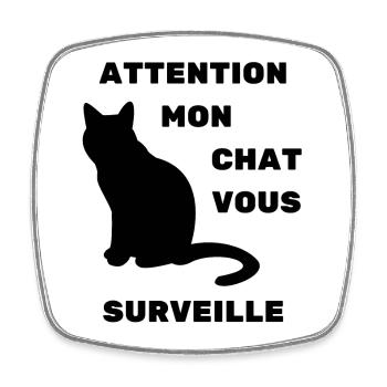 attention mon chat vous surveille humour - Magnet carré - blanc - Devant