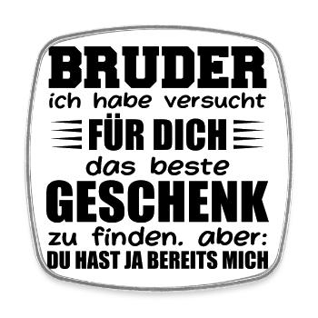 Bruder versucht das beste für dich zu finden - Viereckiger Kühlschrankmagnet - Weiß - Vorne