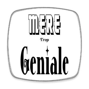 Mère Trop Géniale Maman - Magnet carré - blanc - Devant