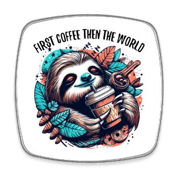 Sloth First Coffee Then World Gift - Square fridge magnet - white - Front