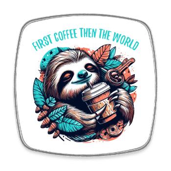Sloth First Coffee Then World Gift - Square fridge magnet - white - Front