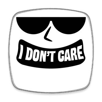 Chill Cool Saying I Don't Care Attitude Relax - Square fridge magnet - white - Front