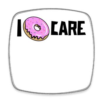 Anyway, funny statement donut doesn't matter to me - Square fridge magnet - white - Front