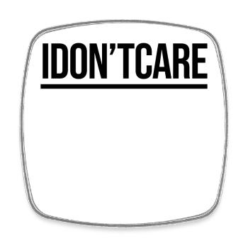 I don't care, cool saying, indifferent - Square fridge magnet - white - Front