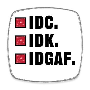 I don't care statement funny indifferent - Square fridge magnet - white - Front