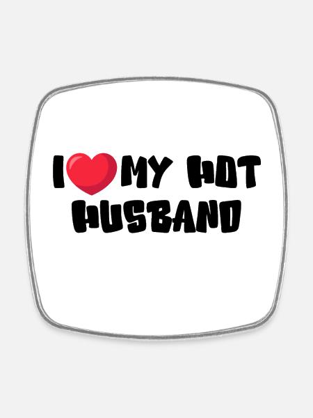 I Love My Hot Husband - Viereckiger Kühlschrankmagnet - Weiß