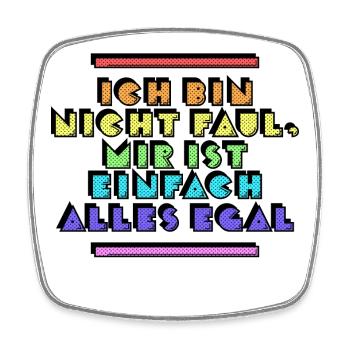 Ist Mir Wurscht Egal Statement Gleichgültig - Viereckiger Kühlschrankmagnet - Weiß - Vorne