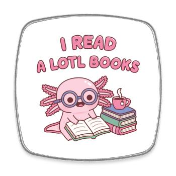 Cute Axolotl I Read A Lotl Books Pun Book Lover - Square fridge magnet - white - Front
