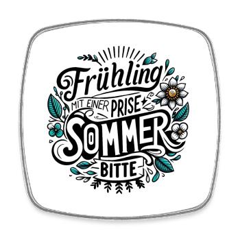 frühling mit einer prise sommer, bitte! jahreszeit - Viereckiger Kühlschrankmagnet - Weiß - Vorne