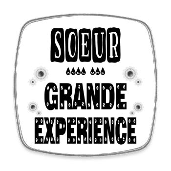 Sœur Avec Une Grande Expérience Frangine - Magnet carré - blanc - Devant