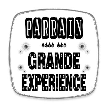 Parrain Avec Une Grande Expérience - Magnet carré - blanc - Devant