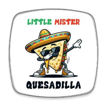 Little Mister Quesadilla Food Dabbing Mexico - Square fridge magnet - white - Front