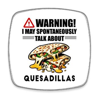 Attention : je parle spontanément de quesadillas - Magnet carré - blanc - Devant
