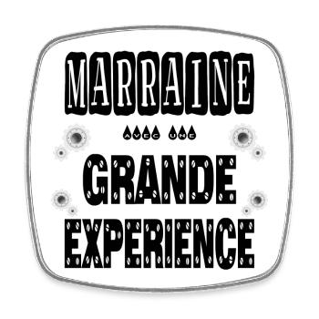 Marraine Avec Une Grande Expérience - Magnet carré - blanc - Devant