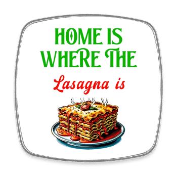 C'est à la maison que se trouvent les lasagnes - Magnet carré - blanc - Devant