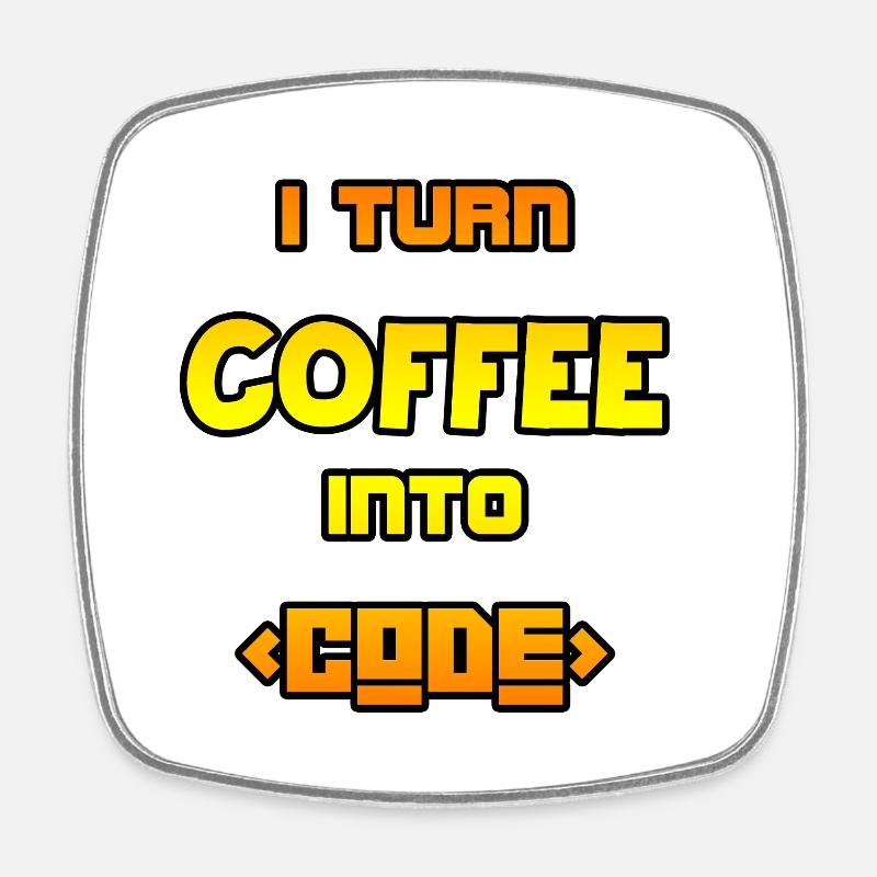 I turn coffee into code - Square fridge magnet - white