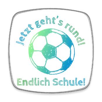Endlich Schule - Fußball - Jetzt gehts rund! - Viereckiger Kühlschrankmagnet - Weiß - Vorne