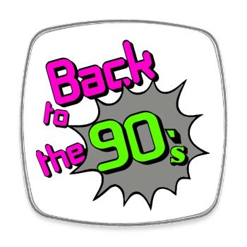 Fête des années 90 , Soirée à thème , Années 90 retour aux années 90 (25 - Magnet carré - blanc - Devant