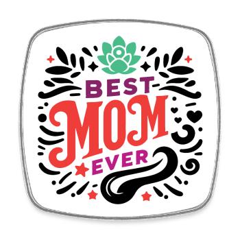 Best Mom Ever - Square fridge magnet - white - Front
