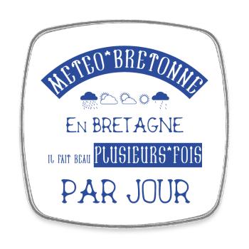 Météo Bretagne Beau temps plusieurs fois par jour - Magnet carré - blanc - Devant