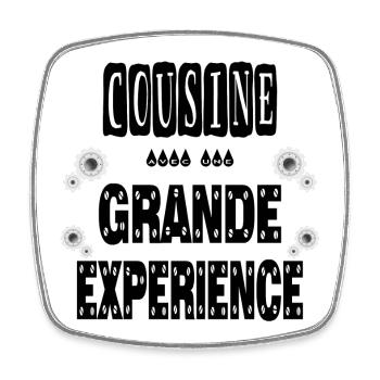 Cousine Avec Une Grande Expérience - Magnet carré - blanc - Devant