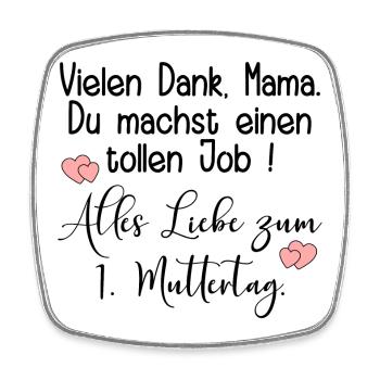 1. MUTTERTAG BABY MAMA KOMPLIMENTE - Viereckiger Kühlschrankmagnet - Weiß - Vorne