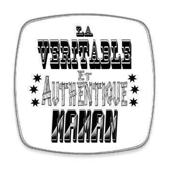 La Véritable et Authentique Maman - Magnet carré - blanc - Devant