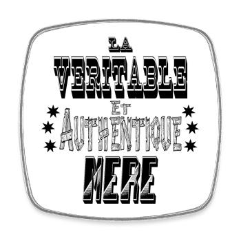 La Véritable et Authentique Mère - Magnet carré - blanc - Devant