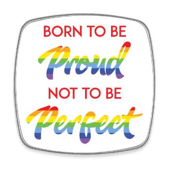 Mois de la fierté LGBT - Born To Be Proud - Magnet carré - blanc - Devant